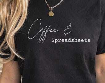 Coffee and Spreadsheets T-Shirt | Minimal Typographic Office Humor |Typewriter Font
