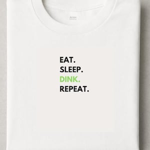 Eat Sleep Dink Repeat Pickleball Shirt – Funny Pickleball Tee for Players – Unisex Pickleball Gift