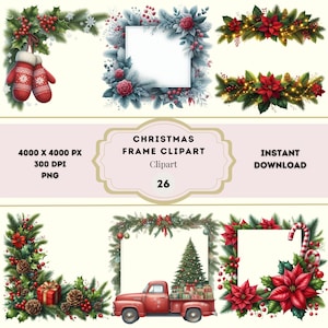 Op de afbeelding: Een verzameling kerstframe clipart-afbeeldingen. De ontwerpen omvatten feestelijke randen met hulst, dennenappels, poinsettia's en een rode vrachtwagen met een kerstboom. De tekst luidt "Christmas Frame Clipart" en "Instant Download".
