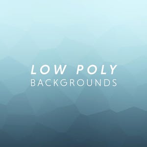 Może przedstawiać: Abstrakcyjne tło z niskim wzorem poli w odcieniach niebieskiego. Tekst "LOW POLY BACKGROUNDS" jest wyśrodkowany na obrazie.