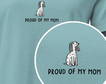 Proud of My Mom Shirt, Dog Mom Gift T-Shirt, Funny Dog Lover Tee, Pet Parent Gift, Cute Dog Graphic Tee, Dog Owner Gift