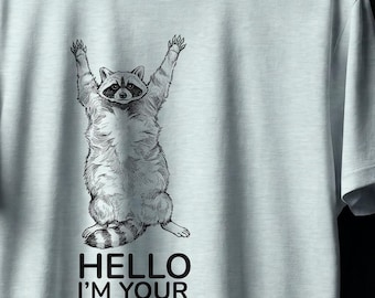 Funny Raccoon Shirt, Hello I'm Your Problem Now Tee, Trash Panda Shirt, Sarcastic Animal Shirt, Meme T Shirt, Funny Graphic Tee, Unisex Gift
