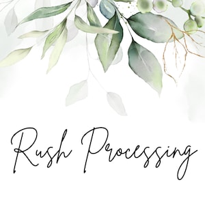May include: A watercolor illustration of leafy branches with gold accents. The text "Rush Processing" is written in cursive below the branches.