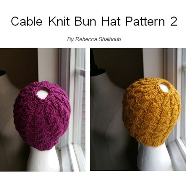 Cable Knit Bun Hat Pattern - Pony Tail Hat Pattern - Knitting Pattern