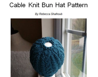 Cable Knit Bun Hat Pattern - Pony Tail Hat Pattern - Knitting Pattern