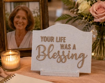 Your Life Was a Blessing Memorial Sign | 5x7 Memory Table Sign | Funeral Keepsake | Celebration of Life Sign