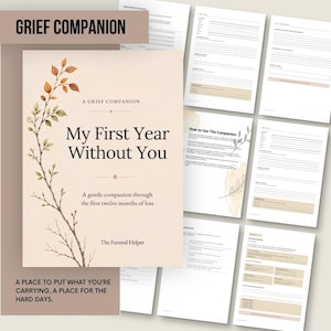 May include: A grief companion journal titled My First Year Without You, featuring a beige cover with a delicate branch illustration. The set includes multiple interior pages with lined sections, prompts, and headers for tracking the first twelve months of loss.