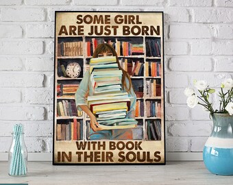 Some Girl Are Just Born With Books In Their Souls Vintage Poster, Girl Vintage Poster, Reading Book Vintage Art, Bookworm Decor Va215z31