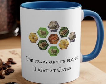 Catan Board Game, The Tears of the People I Beat at Catan Accent Coffee Mug, 11oz