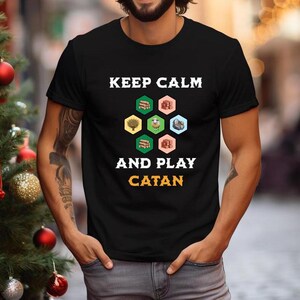 Keep Calm and Play Catan Board Game Championship T-Shirt Unisex Settlers of Catan Game Night Tee Funny Catan Apparel Catan Fan Gift