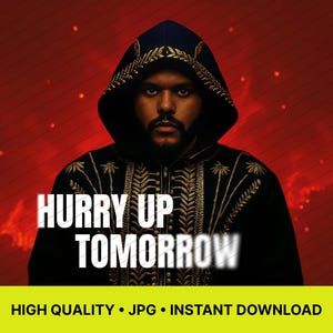 Abel Makkonen The Weeknd Hurry Up Tomorrow JPG - Dawn FM Tee & Hoodie for Sublimation, Print and Posters