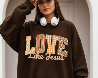 Love Like Jesus PNG, Christian Fall Sublimation Design, Retro Patchwork Faith PNG, Bible Verse Shirt Graphic, Autumn Digital Download