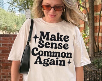 Make Sense Common Again PNG Bundle, Funny Sarcasm PNG, Trendy Retro Humor Design, Adult Humor PNG, Sarcastic Quote Png for Shirts