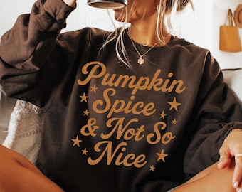 Pumpkin Spice & Not So Nice PNG, Funny Fall Digital Download, Retro Autumn Sublimation Design, Cozy Thanksgiving Shirt PNG, Fall Coffee PNG