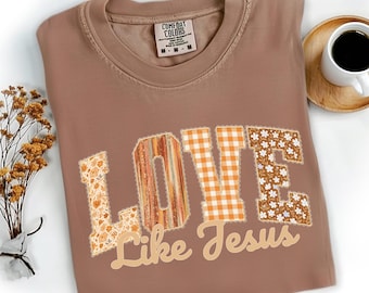 Love Like Jesus PNG, Christian Fall Sublimation Design, Retro Patchwork Faith PNG, Bible Verse Shirt Graphic, Autumn Digital Download