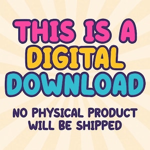 Puede incluir: Un anuncio de descarga digital con el texto "THIS IS A DIGITAL DOWNLOAD" en letras de burbujas rosas, amarillas y azules. Debajo, se indica "NO PHYSICAL PRODUCT WILL BE SHIPPED" en un estilo similar, sobre un fondo crema con l&iacute;neas radiales.