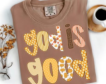 Dio è buono PNG, Scritte autunnali cristiane PNG, Testo a sublimazione con patchwork Faith, Maglietta autunnale religiosa PNG per l'autunno, Autunno Preppy PNG