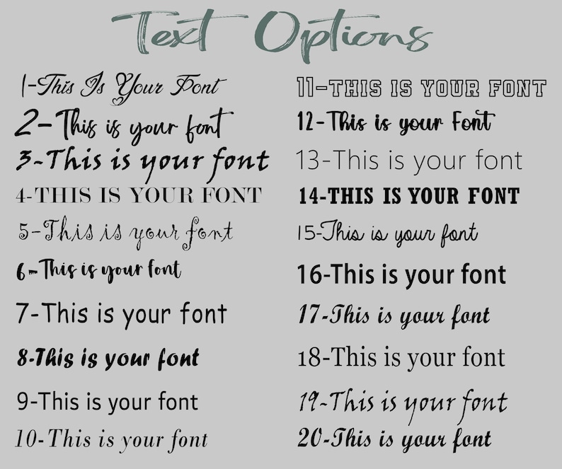 May include: A light gray background displays the words "Text Options" in a script font. Below, twenty font options are shown, each with the phrase "This is your font" in various styles, numbered 1 through 20.