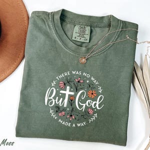 But God Comfort Colors Shirt, Christian Shirt for Women, There Was No Way God Made a Way, Bible Verse Sweatshirt, Faith Sweatshirt Hoodie