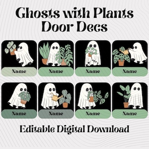 以下が含まれることがあります： 鉢植えの植物の世話をする白い幽霊のイラストが描かれた、8つの黒い正方形のデザインのデジタルダウンロード。各デザインには「Name」という単語と「Ghosts with Plants Door Decs」および「Editable Digital Download」というテキストが含まれています。