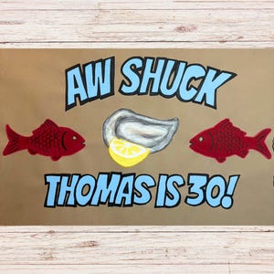 Aw Shuck Birthday Banner | Oyster and Fish Party Decoration | Custom Seafood Theme Birthday Sign | Coastal Nautical Party Backdrop