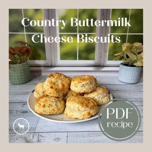 BEST Easy Country Buttermilk Cheese Biscuits RECIPE Instant Digital PDF Download Wholesome Healthy Farmhouse Baking + Bonus Printables