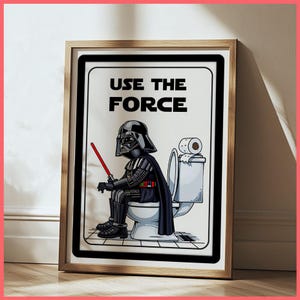 Toiletten-Kunstdruck WC – Darth Vader Poster Use the Force Badezimmerdekor | Gerahmtes Poster / Leinwand | Star Wars Parodie Kunstvolles Toiletten-Meme-Kunstwerk
