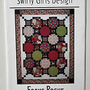 Focus Pocus Quilt Pattern 72&quot; x 92&quot; #SGD005 Swirly Girls Design UNCUT
