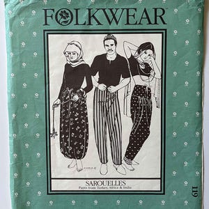 May include: A Folkwear sewing pattern envelope, number 119, titled Sarouelles, Pants from Turkey, Africa & India. The mint green paper cover features a black and white illustration of three figures wearing various styles of loose-fitting trousers.