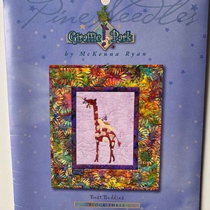 McKenna Ryan Giraffe Park Best Buddies Quilt Pattern Block Three UNCUT Pine Needle Designs