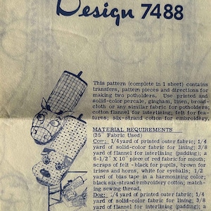May include: A vintage sewing pattern for making two potholders, one shaped like a cow and the other like a dog. The pattern includes instructions for cutting, sewing, and embroidery. The pattern is titled "Design 7488".
