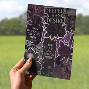 May include: A gothic-themed greeting card with a collage of dark purple roses, skulls, and text. The card features phrases like "Deeper Than Desire" and "Your Darkness Calls to Mine." The overall design has a vintage, romantic aesthetic.