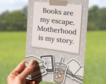 Books Are My Escape Kindle Insert | Motherhood Quote | Bookish Printable Kindle Case Decoration
