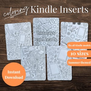 May include: A collection of coloring Kindle inserts with summer-themed designs. Each insert features intricate line art of books, flowers, and summer items. The inserts are available in 10 sizes and are designed to fit all Kindle models. The words "hot days cool reads" are visible.