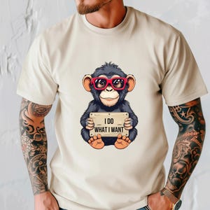 Mens Funny T-Shirt Sarcastic Humor Quote Graphic Monkey Tee Shirt, Gift for Animal Lovers Birthday Present for Friend Father&#39;s Day Gift Idea