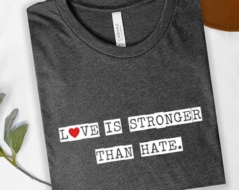 愛は憎しみよりも強いTシャツ｜反憎悪、平等、社会正義Tシャツ