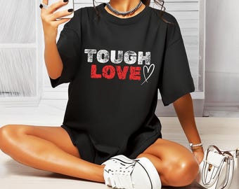 T-shirt graphique « Tough Love » Comfort Colors : T-shirt effet vieilli tendance