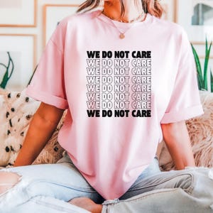 Comfort Colors We Do Not Care Club T-shirt, Perimenopause Menopause WDNC Social Club Shirt, Trendy Gift for Lady Friends with Menopause