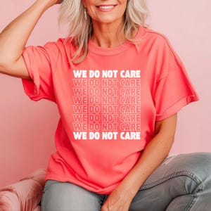 Comfort Colors We Do Not Care Club T-shirt, Perimenopause Menopause WDNC Social Club Shirt, Trendy Gift for Lady Friends with Menopause
