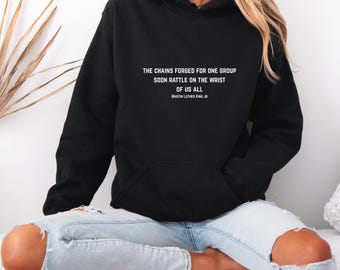 Sweat à capuche Martin Luther King Jr. Quote, rappel historique, sweat libéral pro-démocratie