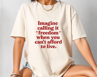 Comfort Colors Freedom Statement Tシャツ：政治活動家向けグラフィックTシャツ