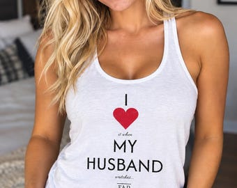 Funny Racerback Tank Top – 'I Love It When My Husband Watches' Gift for Her