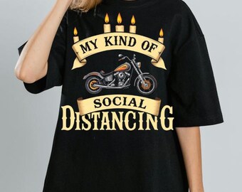 Copy of My Kind of Social Distancing T-Shirt | Funny Biker Motorcycle Shirt | Rider Gift for Men |Vintage Cruiser Tee