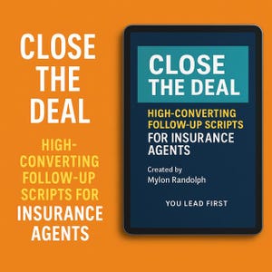 Pode incluir: Um tablet digital exibindo o título CLOSE THE DEAL, HIGH-CONVERTING FOLLOW-UP SCRIPTS FOR INSURANCE AGENTS, Created by Mylon Randolph, YOU LEAD FIRST. O mesmo texto aparece em branco e amarelo sobre um fundo laranja.