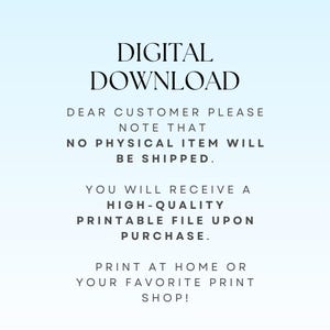 May include: A digital download graphic on a light blue gradient background. The text reads "DIGITAL DOWNLOAD" followed by a message stating no physical item will be shipped. It also mentions receiving a high-quality printable file upon purchase.