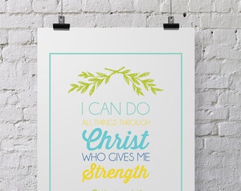 I Can Do All Things Through Christ Who Gives Me Strength Printable ~ 8x10 Instant Download ~ Green Yellow Teal Art