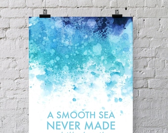 Sea Quote Printable - 8x10 Instant Digital Download - A Smooth Sea, Never Made a Skilled Sailor