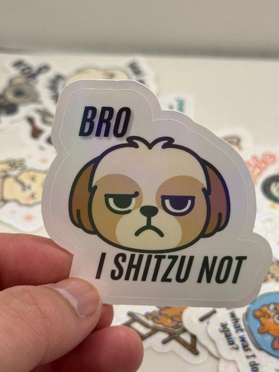 I Shitzu Not – Cute Funny Grumpy Dog Sticker