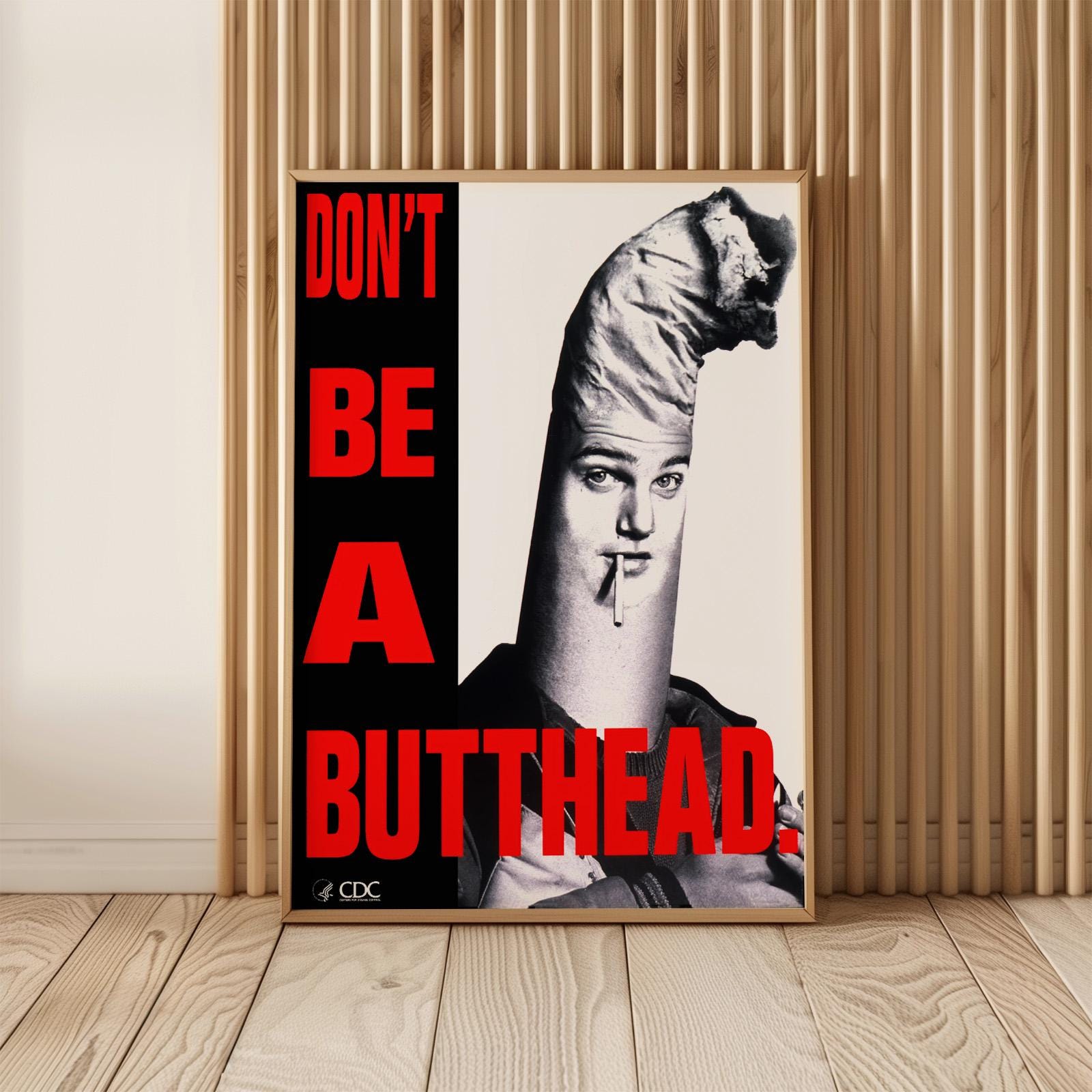 Don't Be a Butthead Poster - 90s Anti-smoking Ad Print, Retro Public Health  Campaign Art, Funny Tobacco Awareness Wall Decor