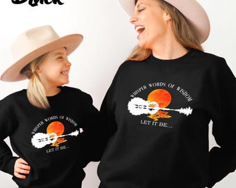 Whisper Words Of Wisdom Sweatshirt, The Beatles Matching Sweatshirt, Let It Be Sweatshirt, Guitar Art Sweatshirt, The Beatles Sweatshirt